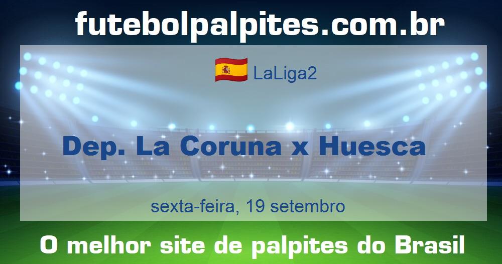 Dep. La Coruna x Huesca