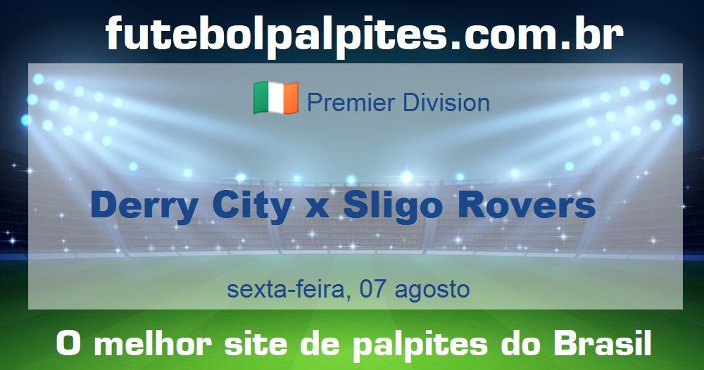 Derry City x Sligo Rovers Derry City x Sligo Rovers