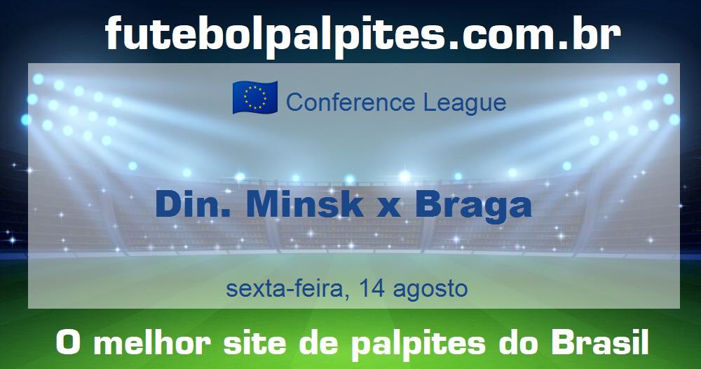 Din. Minsk x Braga Din. Minsk x Braga