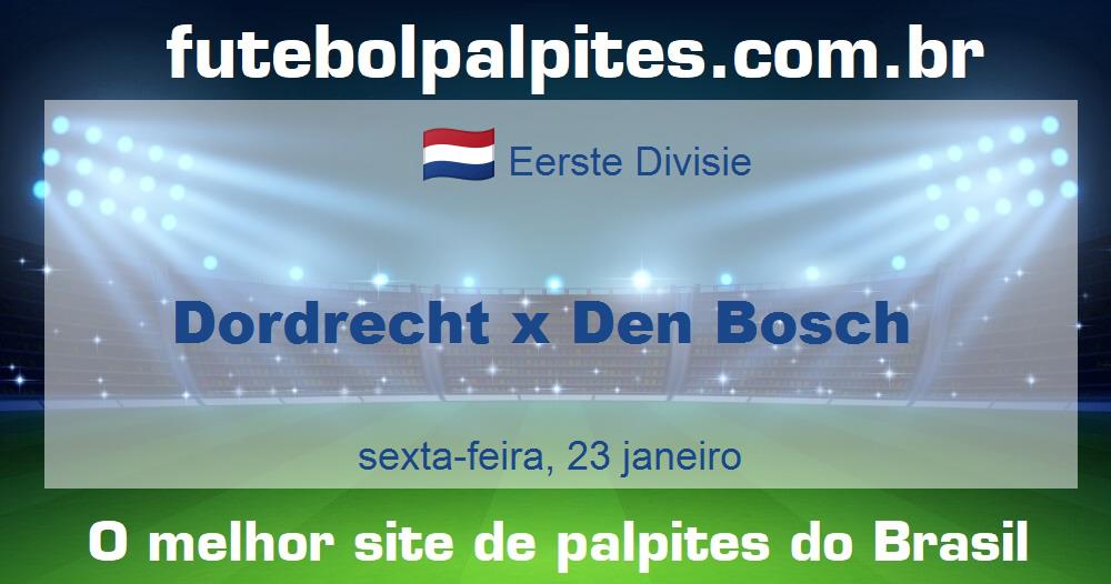 Dordrecht x Den Bosch