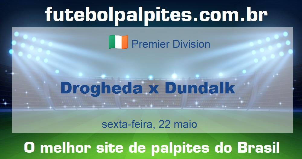 Drogheda x Dundalk