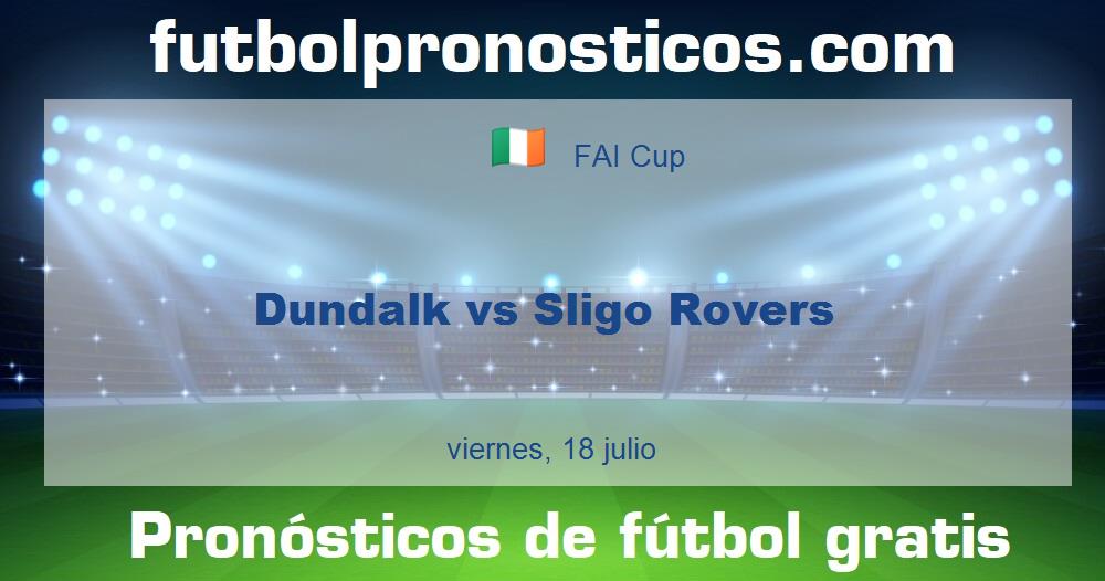 Dundalk vs Sligo Rovers Dundalk vs Sligo Rovers