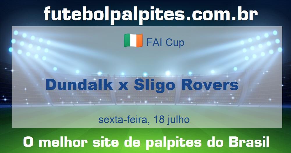 Dundalk x Sligo Rovers Dundalk x Sligo Rovers