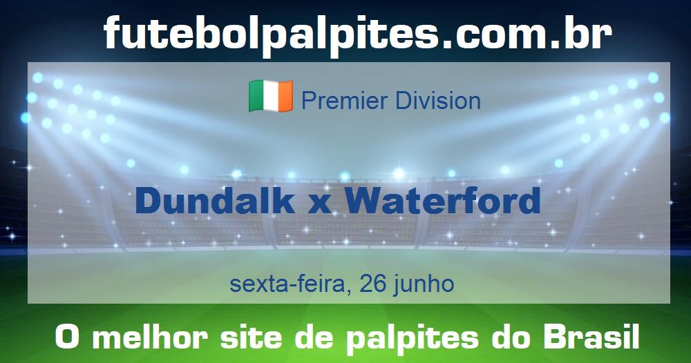 Dundalk x Waterford