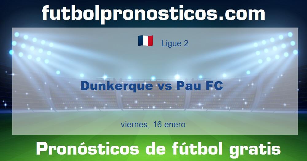 Dunkerque vs Pau FC