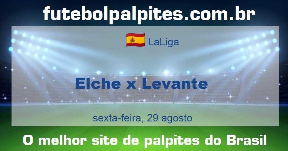 Elche x Levante Elche x Levante