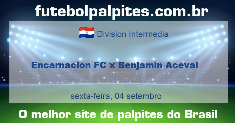 Encarnacion FC x Benjamin Aceval Encarnacion FC x Benjamin Aceval
