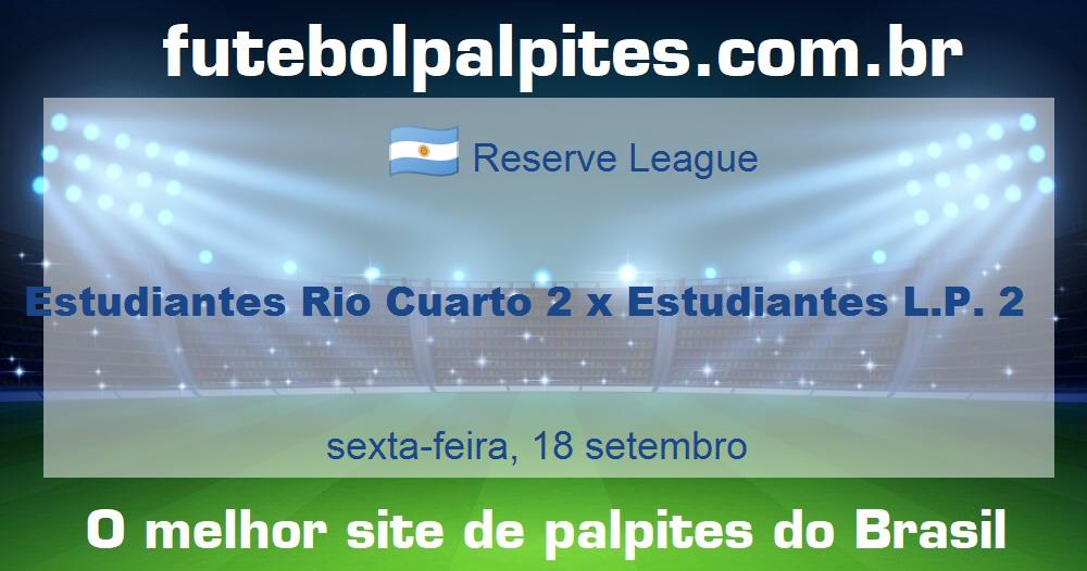 Estudiantes Rio Cuarto 2 x Estudiantes L.P. 2
