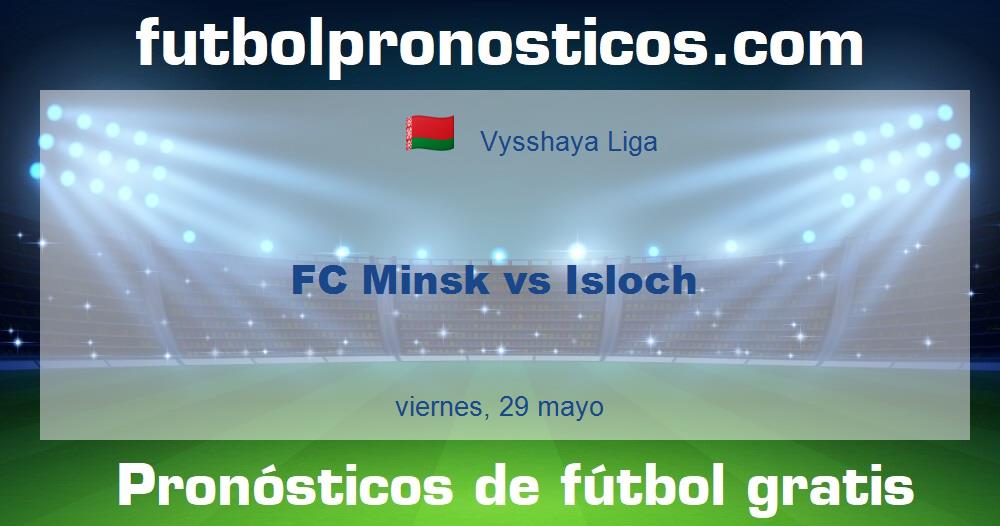 FC Minsk vs Isloch FC Minsk vs Isloch