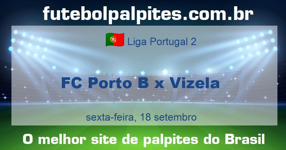 FC Porto B x Vizela FC Porto B x Vizela