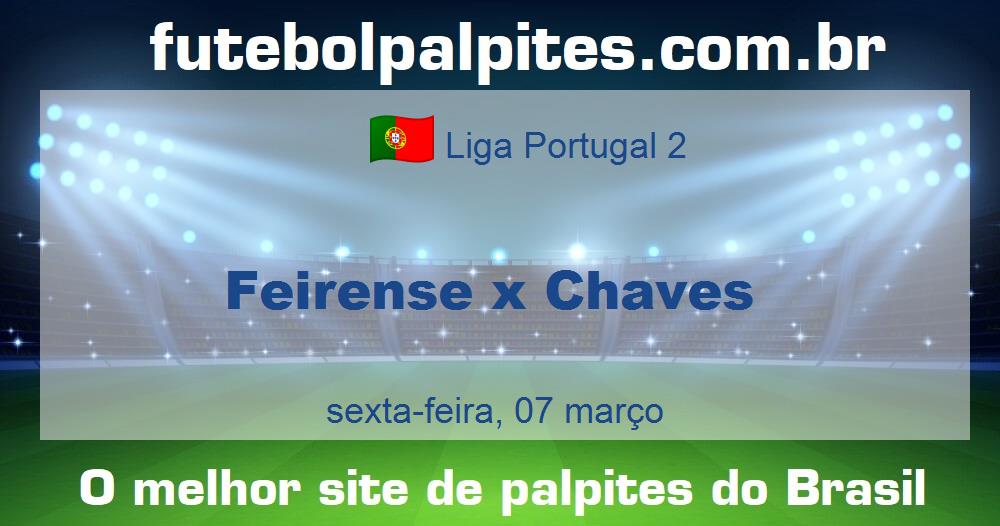 Feirense x Chaves