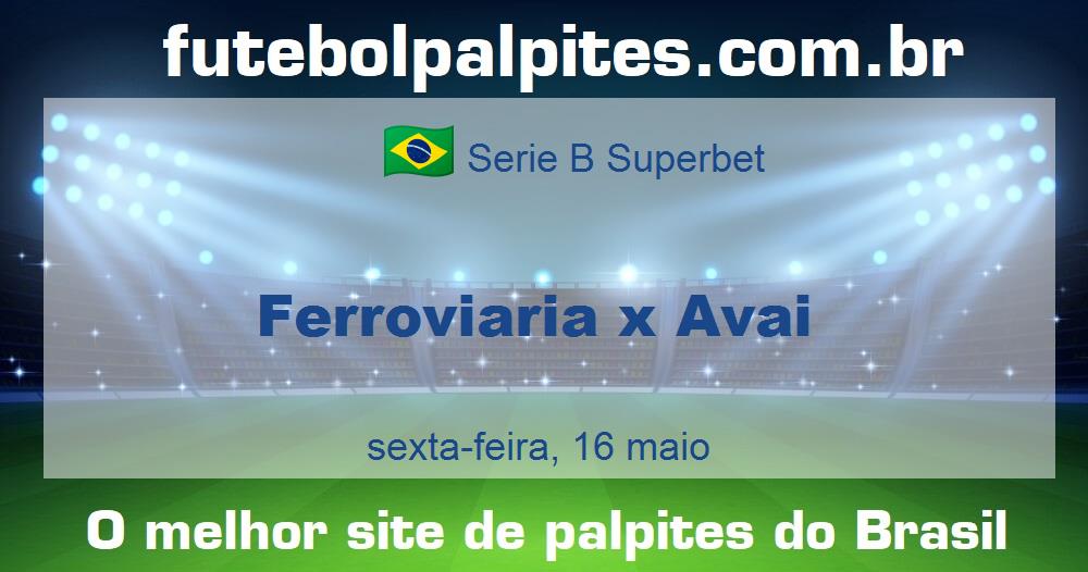 Ferroviaria x Avai Ferroviaria x Avai