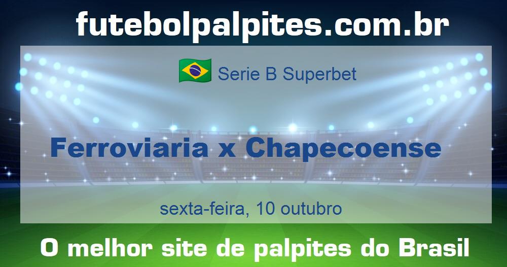 Ferroviaria x Chapecoense