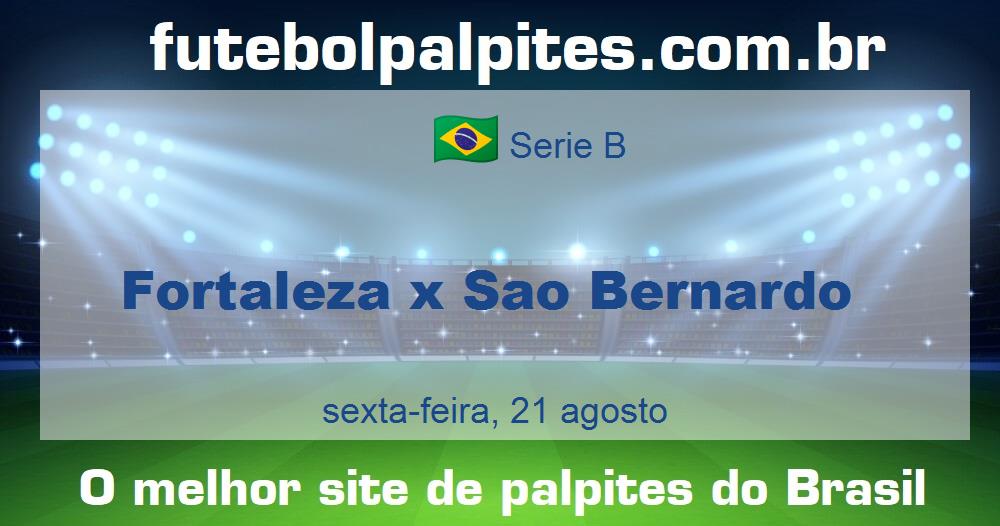 Fortaleza x Sao Bernardo
