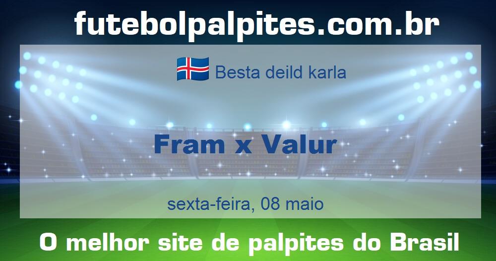 Fram x Valur
