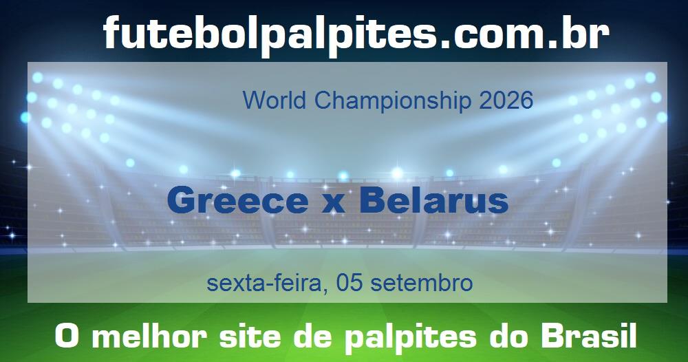 Greece x Belarus Greece x Belarus