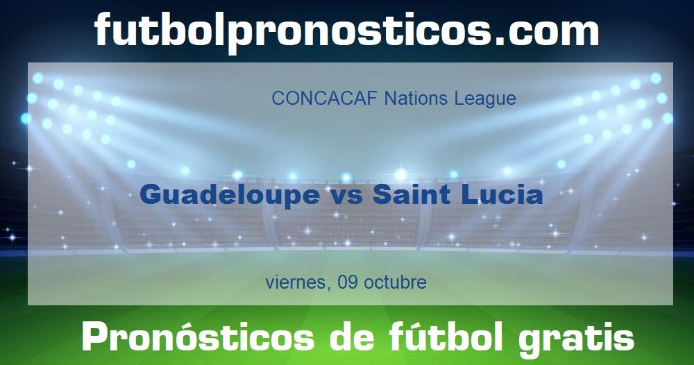 Guadeloupe vs Saint Lucia Guadeloupe vs Saint Lucia