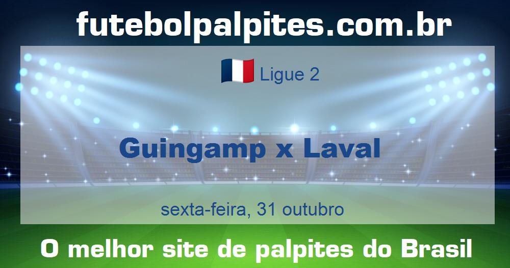 Guingamp x Laval Guingamp x Laval