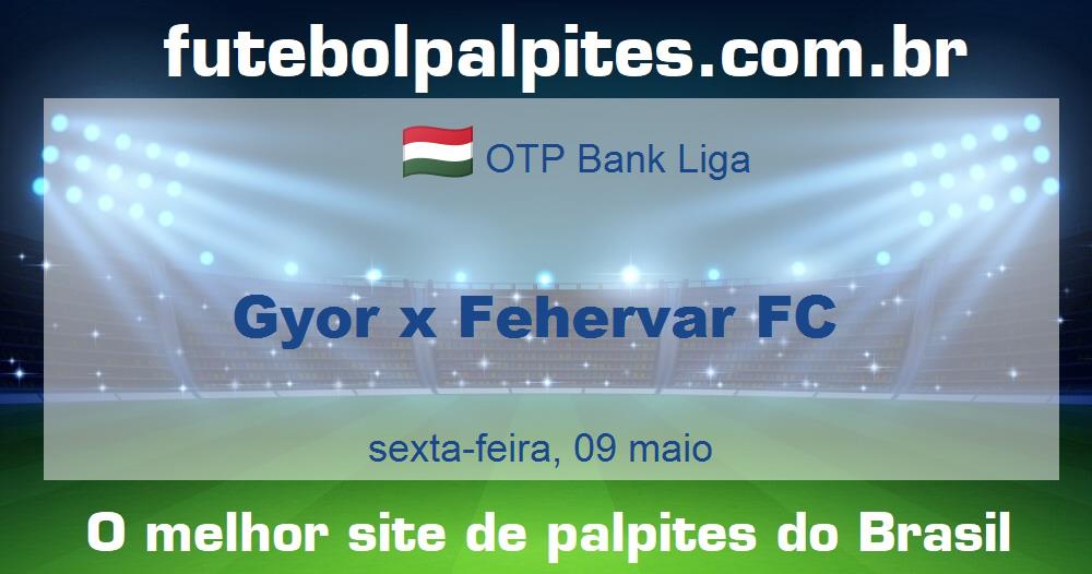 Gyor x Fehervar FC Gyor x Fehervar FC