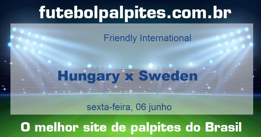 Hungary x Sweden Hungary x Sweden