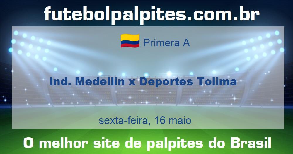 Ind. Medellin x Deportes Tolima Ind. Medellin x Deportes Tolima