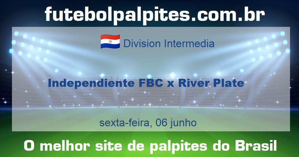 Independiente FBC x River Plate Independiente FBC x River Plate