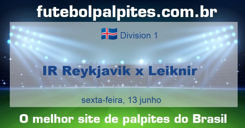 IR Reykjavik x Leiknir IR Reykjavik x Leiknir