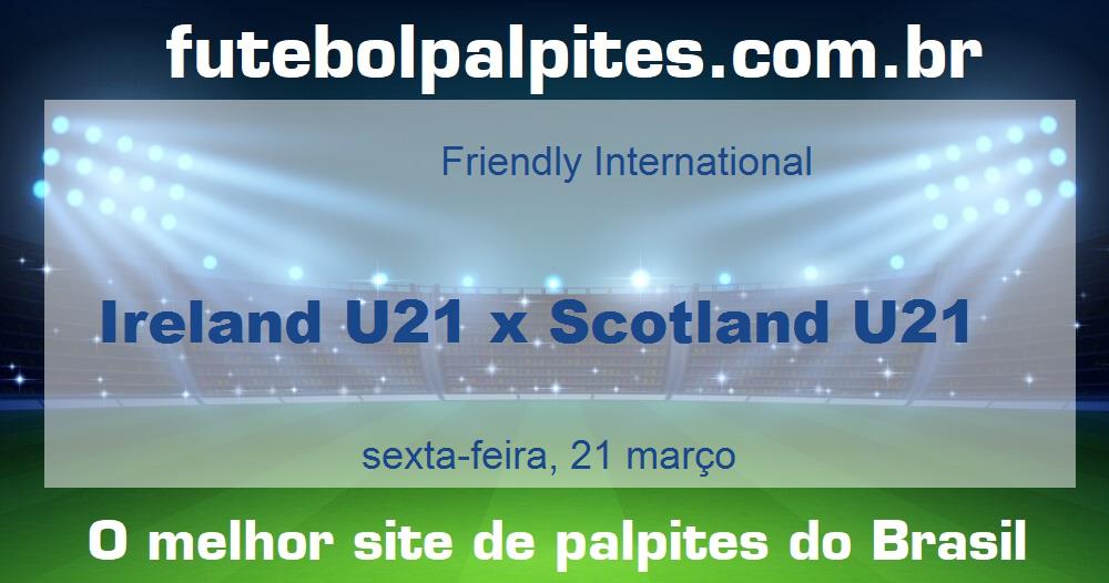 Ireland U21 x Scotland U21