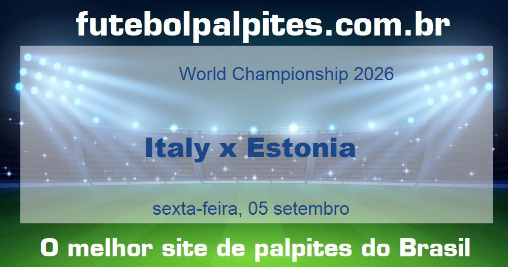 Italy x Estonia Italy x Estonia