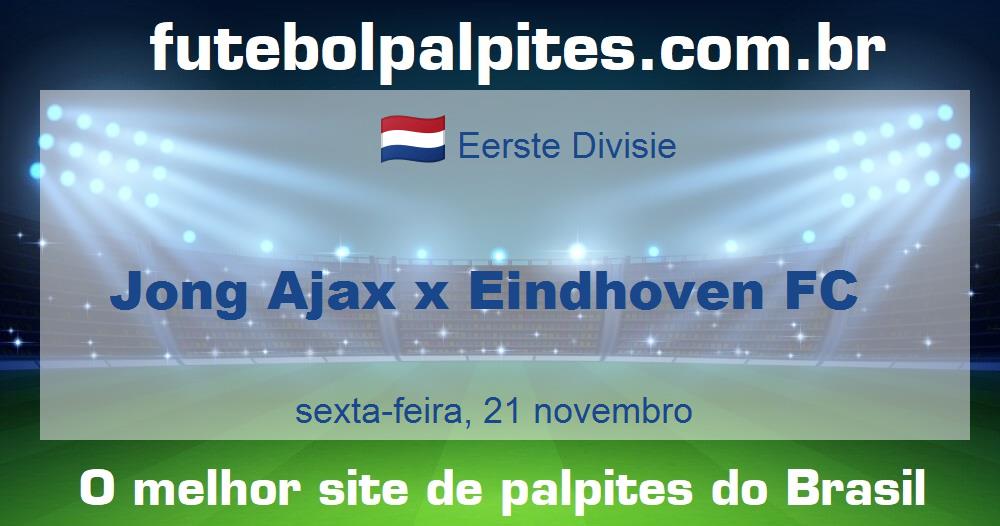 Jong Ajax x Eindhoven FC Jong Ajax x Eindhoven FC