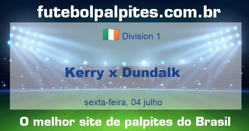 Kerry x Dundalk Kerry x Dundalk