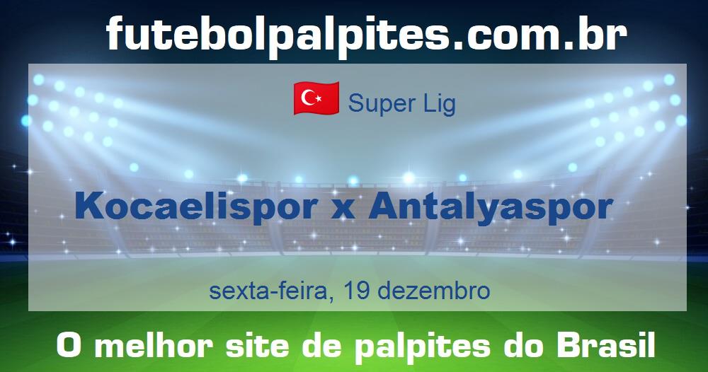 Kocaelispor x Antalyaspor Kocaelispor x Antalyaspor