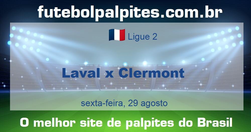 Laval x Clermont Laval x Clermont