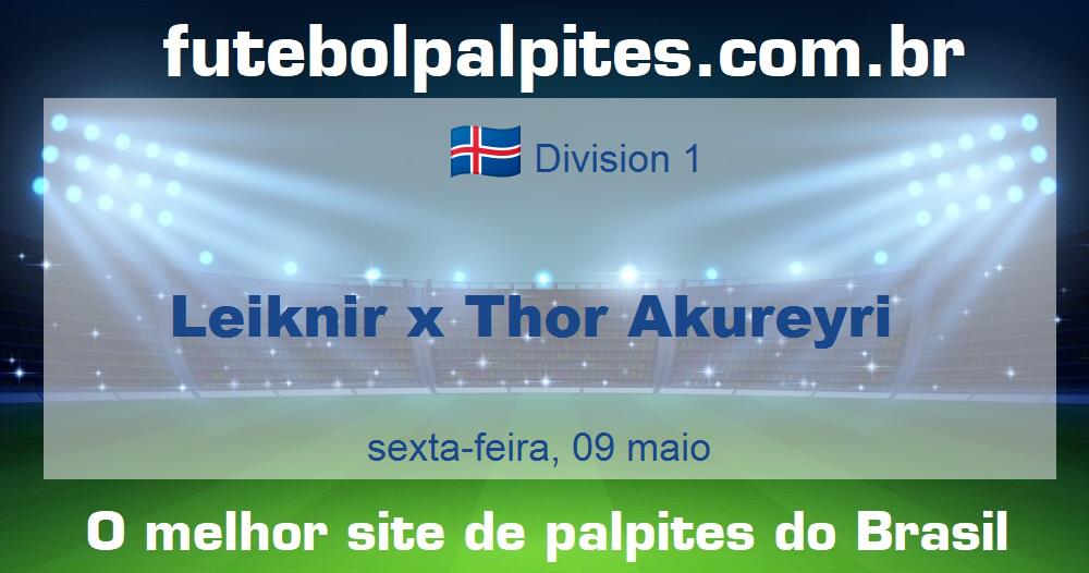 Leiknir x Thor Akureyri Leiknir x Thor Akureyri