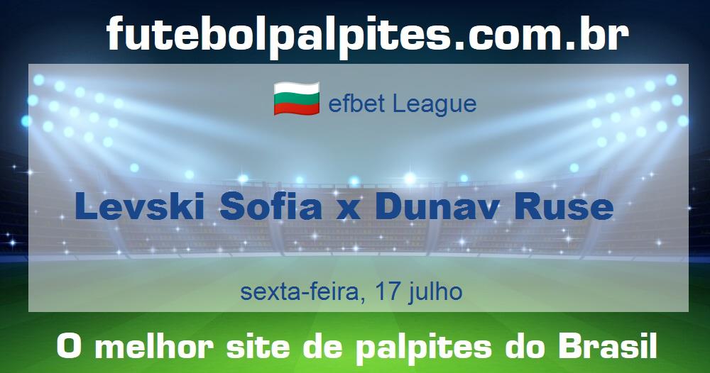Levski Sofia x Dunav Ruse Levski Sofia x Dunav Ruse