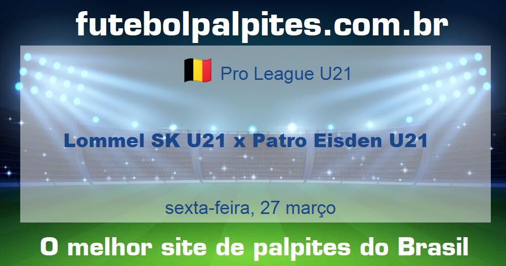Lommel SK U21 x Patro Eisden U21