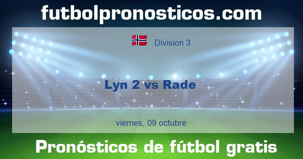 Lyn 2 vs Rade Lyn 2 vs Rade