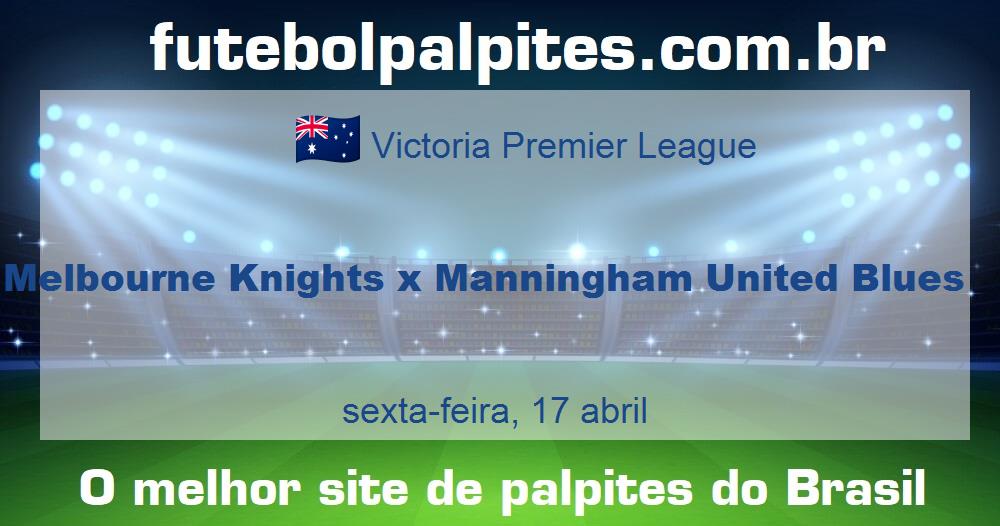 Melbourne Knights x Manningham United Blues