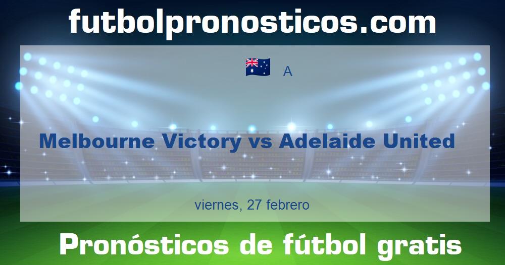 Melbourne Victory vs Adelaide United