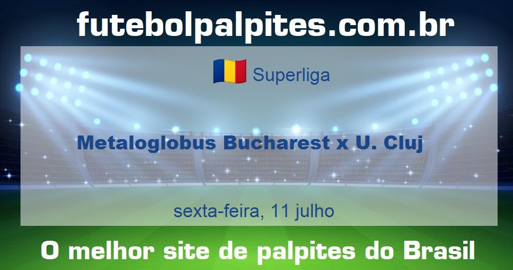 Metaloglobus Bucharest x U. Cluj Metaloglobus Bucharest x U. Cluj