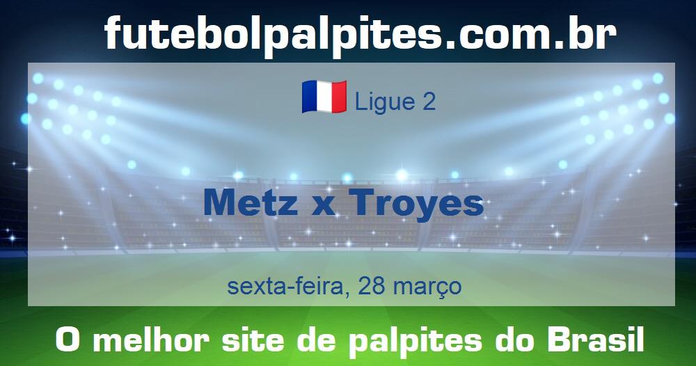 Metz x Troyes