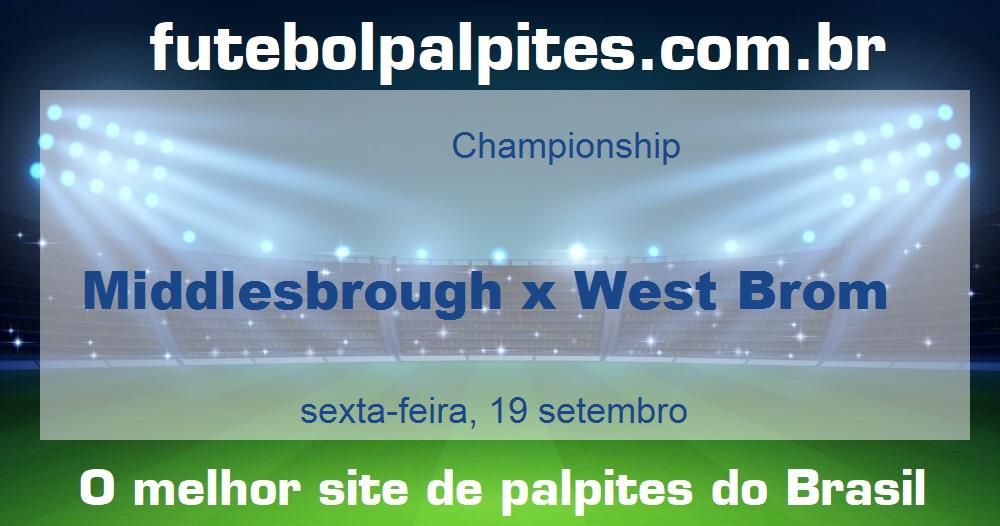 Middlesbrough x West Brom