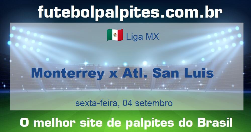 Monterrey x Atl. San Luis