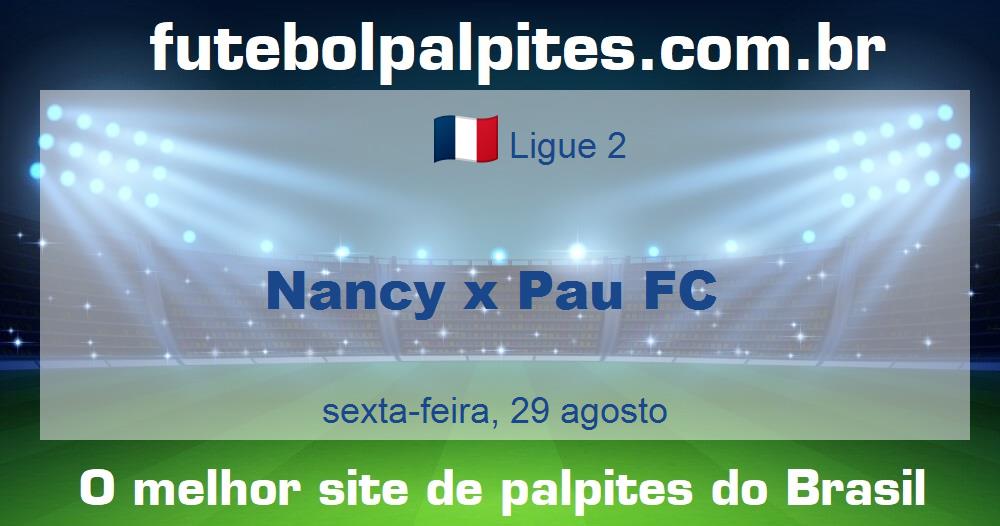 Nancy x Pau FC Nancy x Pau FC