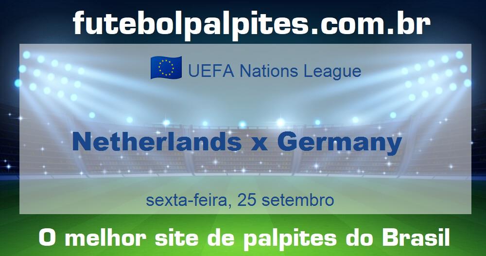Netherlands x Germany Netherlands x Germany