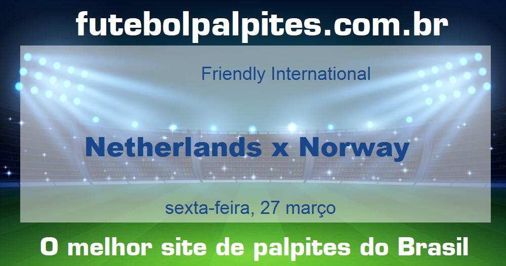 Netherlands x Norway