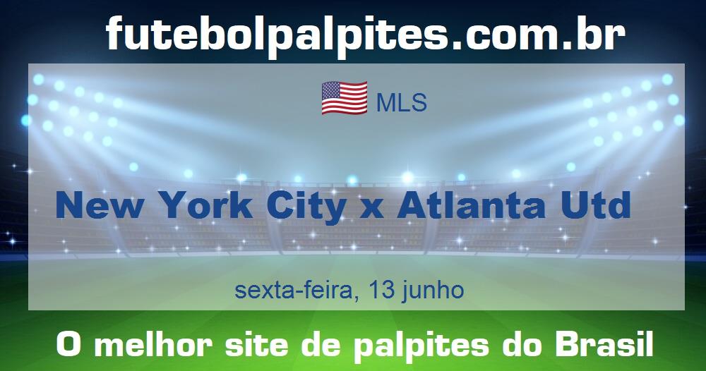 New York City x Atlanta Utd New York City x Atlanta Utd