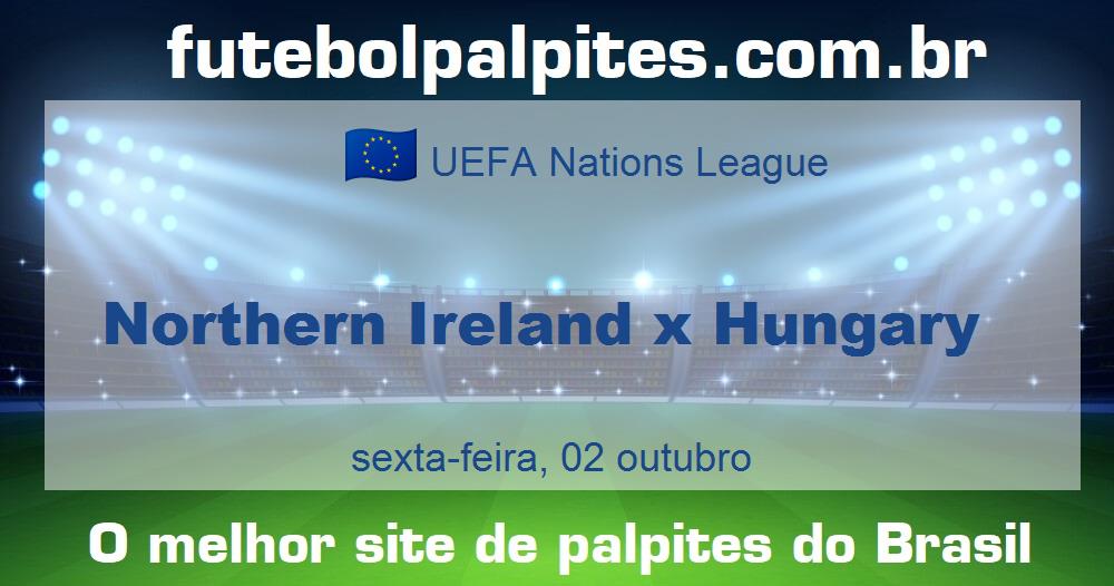 Northern Ireland x Hungary Northern Ireland x Hungary