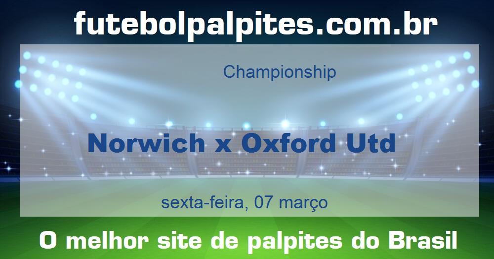 Norwich x Oxford Utd Norwich x Oxford Utd