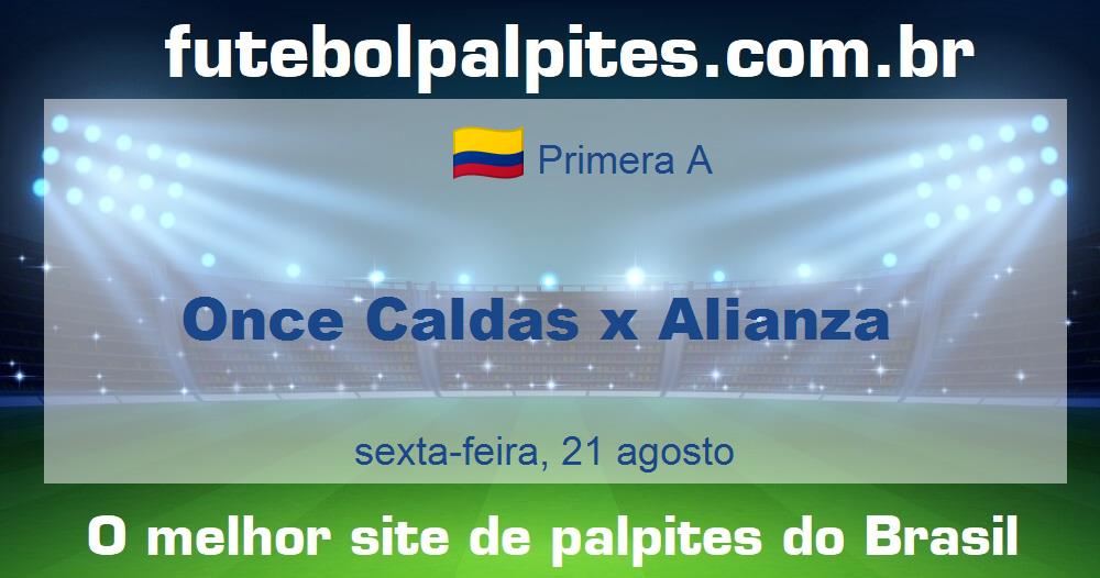 Once Caldas x Alianza Once Caldas x Alianza